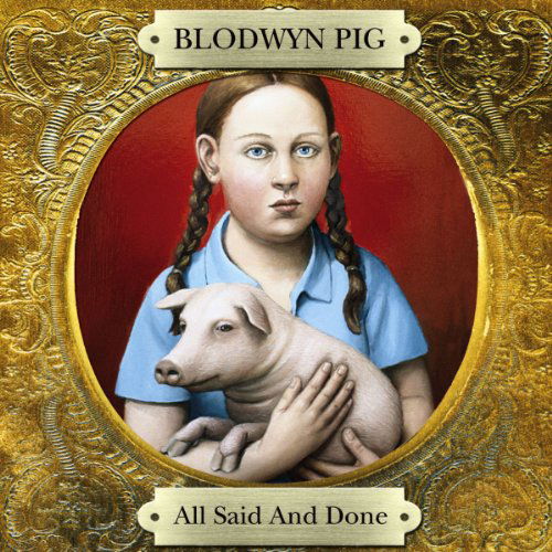 Cover for Blodwyn Pig · All Said and Done (CD) (2022)