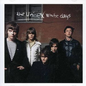 White Days - The Unisex - Music - Shifty Disco - 5037300502625 - 