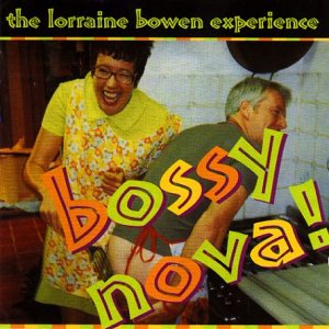 Cover for Lorraine Bowen · Bossy Nova! (CD) (2005)