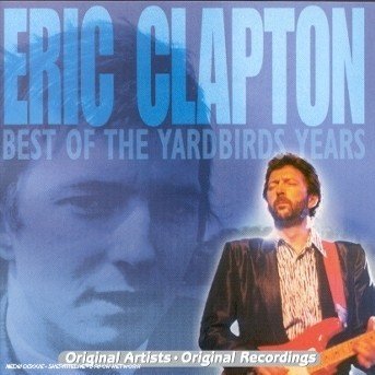 Cover for Eric Clapton · Best Of The Yardbirds Years (CD) (1999)