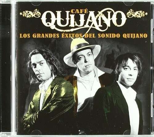Cover for Cafe Quijano · Los Grandes Exitos Del Sonido Quijano (CD) (2014)