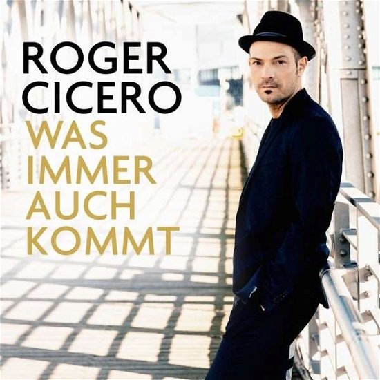 Cover for Roger Cicero · Was Immer Auch Kommt (CD) (2014)