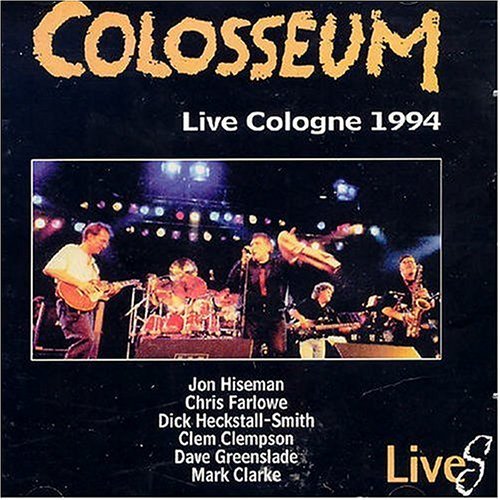 Colosseum - Live Cologne 1994 - Colosseum - Music - ANGEL AIR - 5055011701625 - December 7, 2004