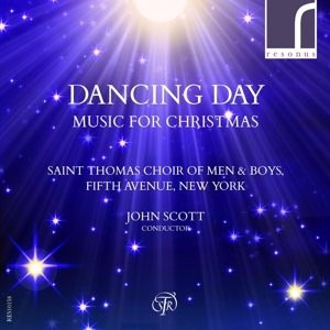 Dancing Day: Music For Christmas - Saint Thomas Choir of men & Boys - Musikk - RESONUS CLASSICS - 5060262790625 - 16. oktober 2015