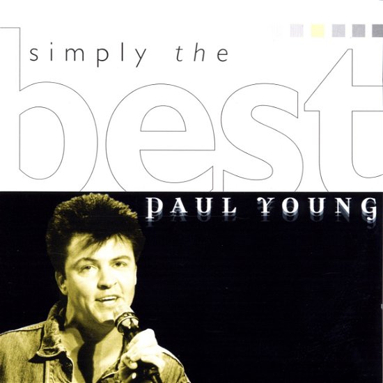 Simply the Best - Paul Young - Musik - SONY MUSIC - 5099749657625 - 25. November 1999