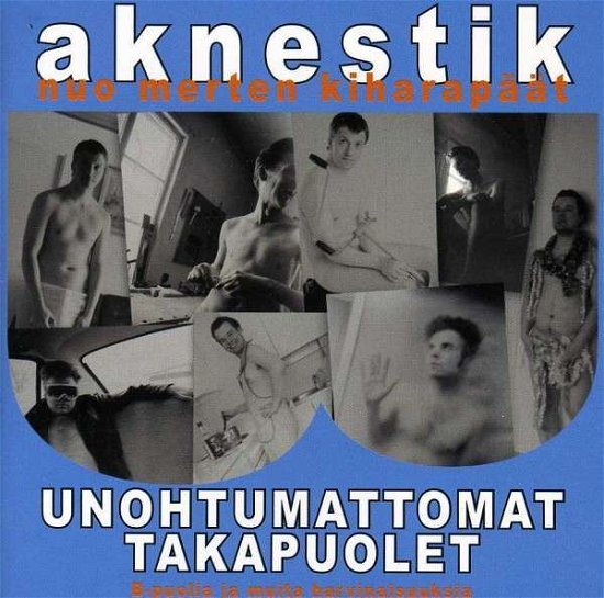 Cover for Aknestik · Unohtumattomat Takapuolet-b-puolia Ja Muita Harvin (CD) (2012)