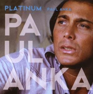 Platinum - Paul Anka - Musik - EMI - 5099921338625 - 19. Dezember 2011