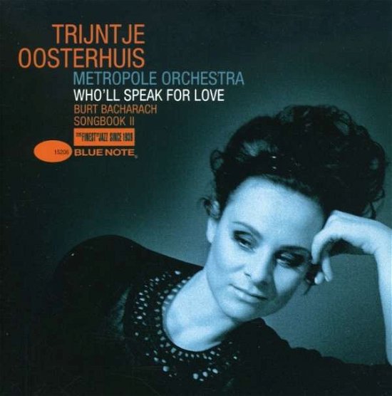 Who'll Speak For Love-Burt Bacharach Songbook II - Trijntje Oosterhuis - Muziek - EMDI - 5099951520625 - 29 november 2007