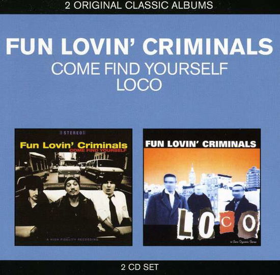 Cover for Fun Lovin' Criminals · Come Find Yourself / Loco (CD) (2024)