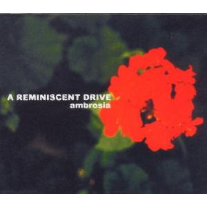 A Reminescent Drive-ambrosia - A Reminiscent Drive - Musiikki -  - 5413356749625 - keskiviikko 11. maaliskuuta 2020