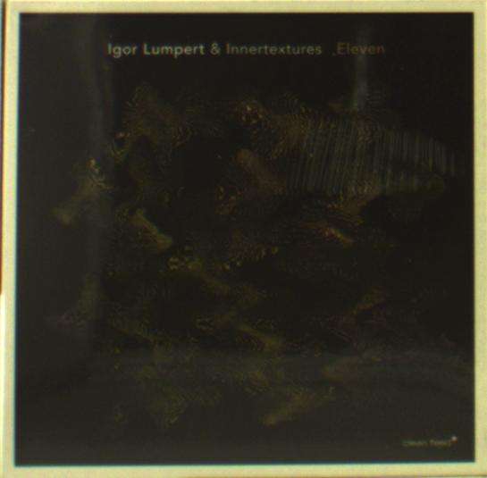 Cover for Lumpert Igor &amp; Innertextures · Eleven (CD) (2018)