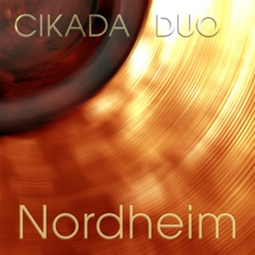 Cikada Duo: Nordheim - Cikada Duo - Musiikki - 2L - 7041888511625 - tiistai 26. kesäkuuta 2007