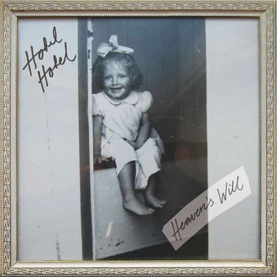 Cover for Hotel Hotel · Heavens Will (CD) [Digipak] (2020)