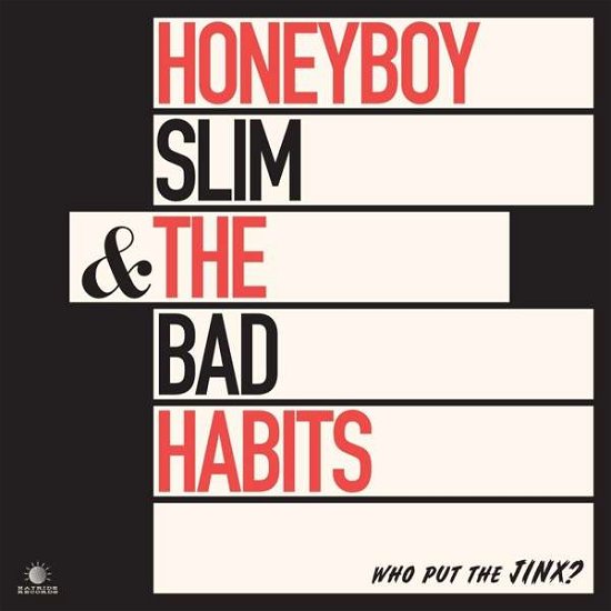 Cover for Honeyboy Slim &amp; The Bad Habits · Who Put the Jinx? (LP) (2019)