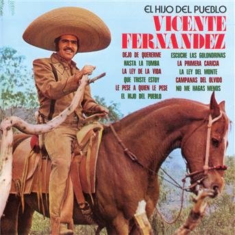 El Hijo Del Pueblo - Vicente Fernandez - Música -  - 7509900076625 - 18 de setembro de 2020