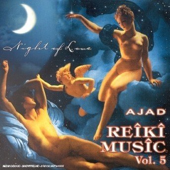 Cover for Ajad: Reiki Music Vol. 5 · Night Of Love (CD) (2016)