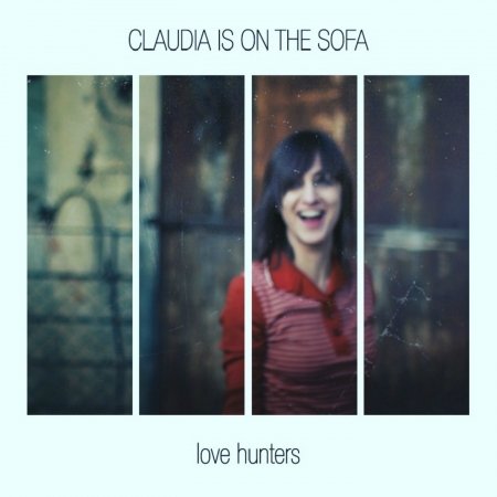 Cover for Claudia is on the Sofa · Love Hunters (CD)