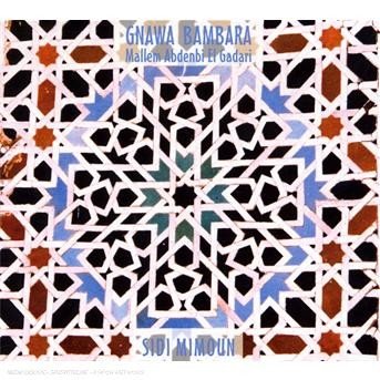 Sidi Mimoun - Gnawa Bambara - Música - DUNYA - 8021750811625 - 1 de julho de 2006