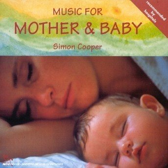 Cover for Simon Cooper · Music for Mother &amp; Baby (CD) (1997)