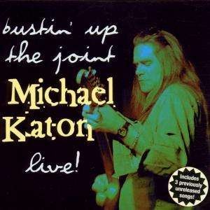 Cover for Michael Katon · Bustin' Up the Joint Live (CD) (1996)