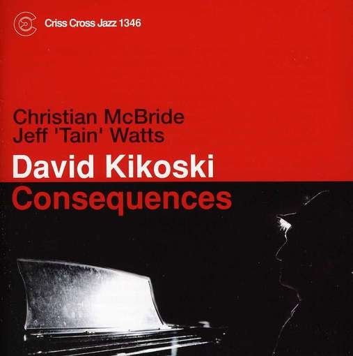 Cover for David Kikoski · Consequences (CD) (2012)