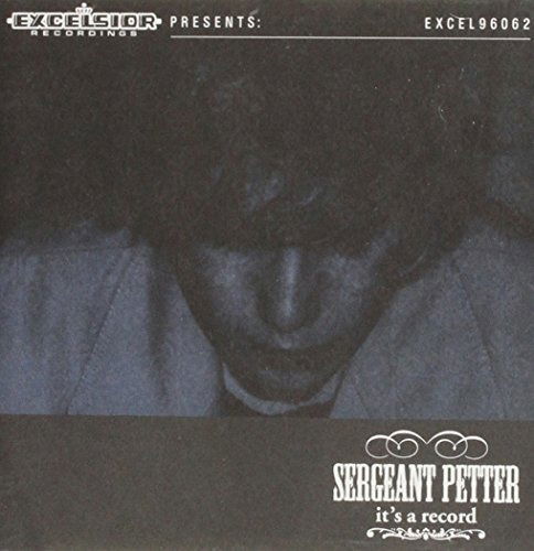 It's A Record - Sergeant Petter - Musik - EXCELSIOR - 8714374960625 - 14. August 2003