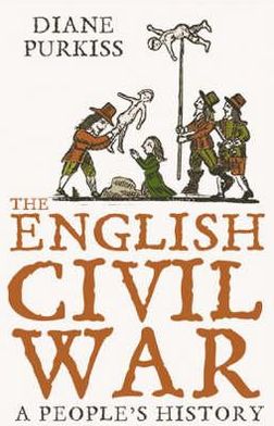 The English Civil War: A People’s History - Diane Purkiss - Książki - HarperCollins Publishers - 9780007150625 - 5 lutego 2007