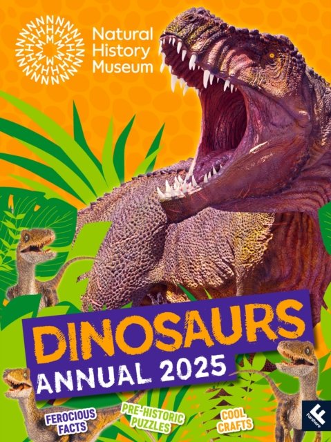 Natural History Museum Dinosaurs Annual 2025 - Natural History Museum - Livros - HarperCollins Publishers - 9780008616625 - 1 de agosto de 2024