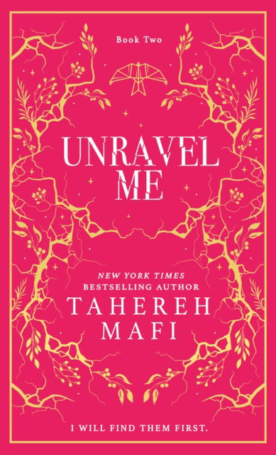 Cover for Tahereh Mafi · Unravel Me - Shatter Me (Innbunden bok) [Collectors Special edition] (2024)