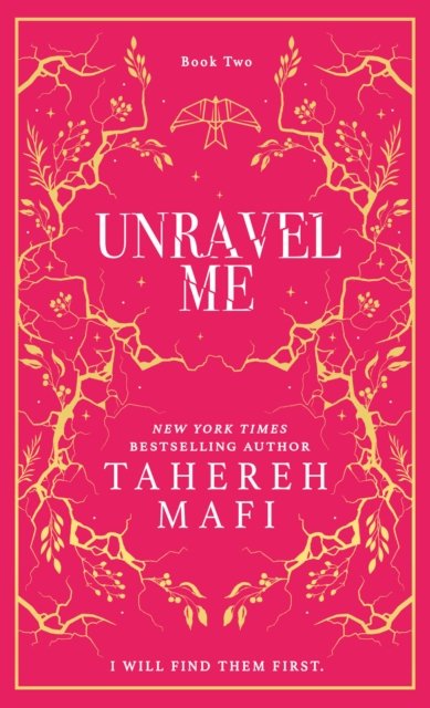 Cover for Tahereh Mafi · Shatter Me: Unravel Me: Collector's edition (Hardcover bog) (2024)