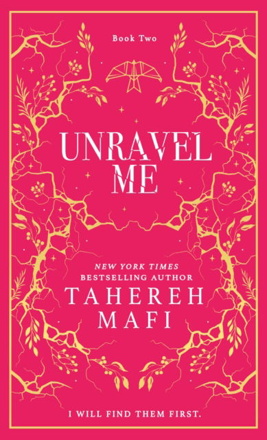 Cover for Tahereh Mafi · Unravel Me - Shatter Me (Gebundenes Buch) [Collectors Special edition] (2024)