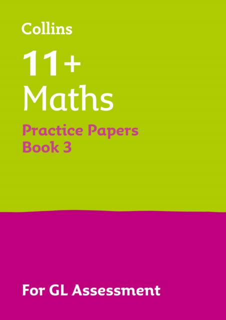 Cover for Collins 11+ · 11+ Maths Practice Papers Book 3: For the 2026 Gl Assessment Tests - Collins 11+ Practice (Paperback Book) (2026)