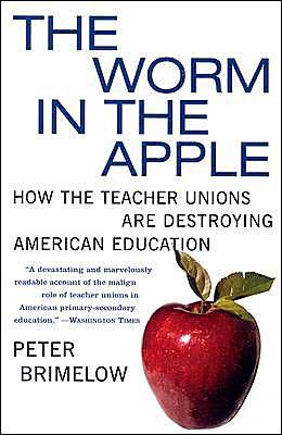 The Worm in the Apple: How the Teacher U - Peter Brimelow - Books - LIGHTNING SOURCE UK LTD - 9780060096625 - January 20, 2004