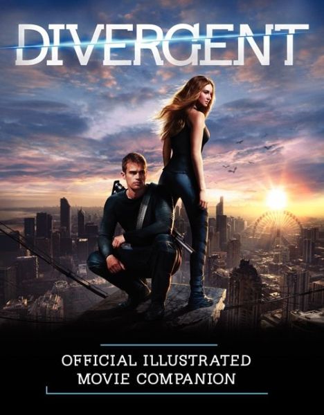 Divergent Official Illustrated Movie Companion (Divergent Series) - Kate Egan - Książki - Katherine Tegen Books - 9780062315625 - 4 marca 2014