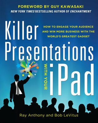 Cover for Ray Anthony · Killer Presentations with Your iPad: How to Engage Your Audience and Win More Business with the World’s Greatest Gadget (Paperback Bog) [Ed edition] (2013)