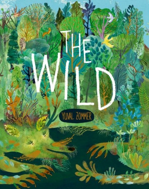 Cover for Yuval Zommer · The Wild (Hardcover Book) (2023)
