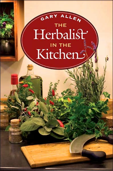 Cover for Gary Allen · The Herbalist in the Kitchen - The Food Series (Hardcover Book) [5th edition] (2007)