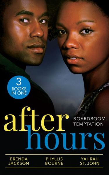 Cover for Brenda Jackson · After Hours: Boardroom Temptation: Bachelor Unforgiving (Bachelors in Demand) / Moonlight Kisses / Taming Her Billionaire (Paperback Book) (2021)