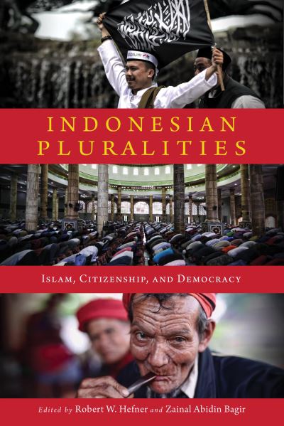 Cover for Indonesian Pluralities: Islam, Citizenship, and Democracy - Contending Modernities (Paperback Book) [New edition] (2021)