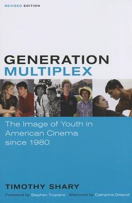 Cover for Timothy Shary · Generation Multiplex: The Image of Youth in American Cinema since 1980 (Paperback Book) [Revised edition] (2014)