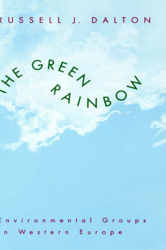 Cover for Russell J. Dalton · The Green Rainbow: Environmental Groups in Western Europe (Inbunden Bok) (1994)