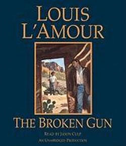 The Broken Gun - Louis L'amour - Audio Book - Random House Audio - 9780307737625 - January 25, 2011