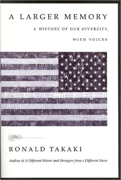 Cover for Ronald Takaki · A Larger Memory: A History of our Diversity, With Voices (Paperback Book) (1998)