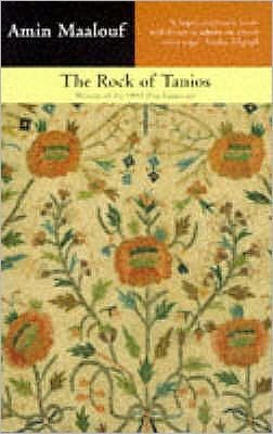 The Rock Of Tanios - Amin Maalouf - Bücher - Little, Brown Book Group - 9780349106625 - 7. September 1995