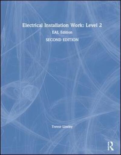 Cover for Trevor Linsley · Electrical Installation Work: Level 2: EAL Edition (Hardcover Book) (2019)