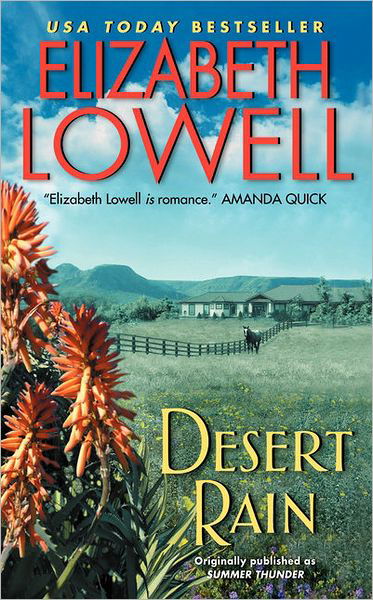 Desert Rain - Elizabeth Lowell - Bøger - HarperCollins - 9780380767625 - 27. september 2011