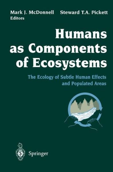 Humans As Components of Ecosystems - M. J. McDonnell - Livres - Springer-Verlag - 9780387940625 - 13 août 1993