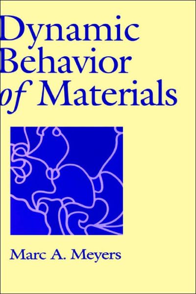 Cover for Meyers, Marc A. (University of California, San Diego) · Dynamic Behavior of Materials (Inbunden Bok) (1994)