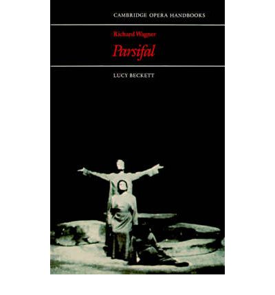 Cover for Lucy Beckett · Richard Wagner: Parsifal - Cambridge Opera Handbooks (Paperback Book) (1981)