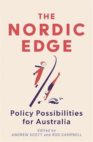 Cover for Andrew Scott · The Nordic Edge: Policy Possibilities for Australia (Paperback Book) (2021)